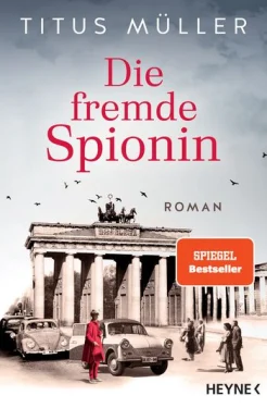 Müller T., Die fremde Spionin