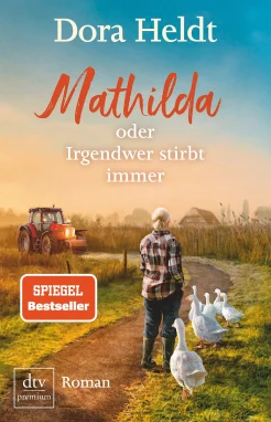 Heldt D., Mathilda oder Irgendwer stirbt immer