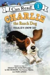 Drummond, R. Charlie the ranch dog. Charlie's snow day 