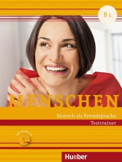   Giersberg D., Menschen. Deutsch als Fremdsprache. Teil: B1. Testtrainer